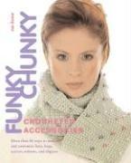 Cover for Funky Chunky Crocheted Accessories