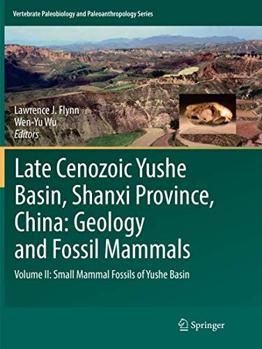 Cover for Late Cenozoic Yushe Basin, Shanxi Province, China : Geology and Fossil Mammals : Volume II