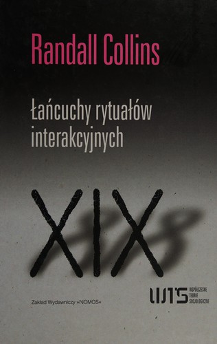 Cover for Łańcuchy rytuałów interakcyjnych