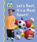 Cover for Let's Sort, It's a Real Sport! (Math Made Fun)