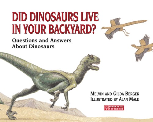 Cover for Did Dinosaurs Live in Your Backyard?