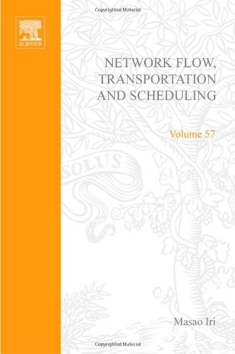 Cover for Network flow, transportation, and scheduling; theory and algorithms, Volume 57: V57 (Mathematics in Science and Engineering)