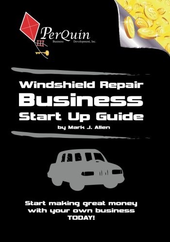 Cover for Windshield Repair Business Start-Up Guide