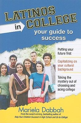 Cover for Latinos In College Your Guide To Success