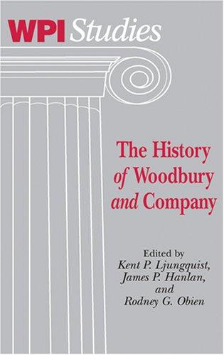 Cover for The History of Woodbury and Company (Wpi Studies)