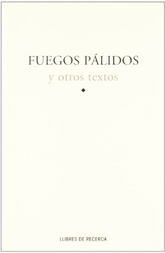 Cover for Fuegos palidos y otros textos