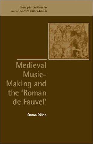 Cover for Medieval Music-Making and the Roman de Fauvel (New Perspectives in Music History and Criticism)