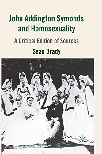 Cover for John Addington Symonds  and Homosexuality