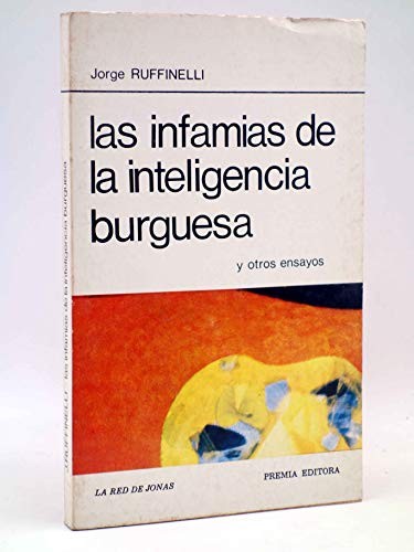 Cover for Las infamias de la inteligencia burguesa y otros ensayos