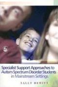 Cover for Specialist Support Approaches To Autism Spectrum Disorder Students In Mainstream Settings