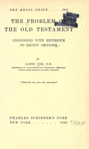 Cover for The problem of the Old Testament considered with reference to recent criticism