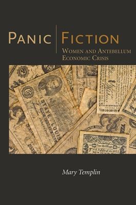 Cover for Panic Fiction Women And Antebellum Economic Crisis