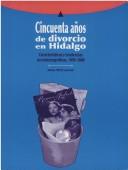Cover for Cincuenta años de divorcio en Hidalgo
