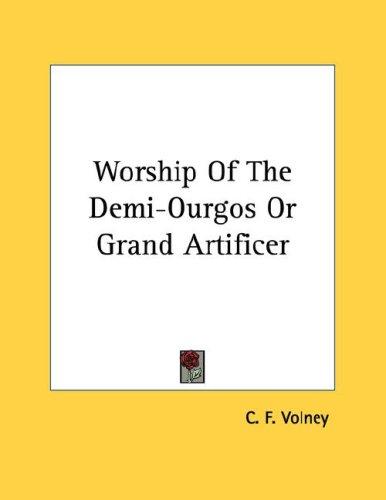 Cover for Worship Of The Demi-Ourgos Or Grand Artificer