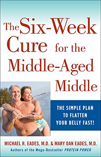 Cover for The 6-Week Cure for the Middle-Aged Middle