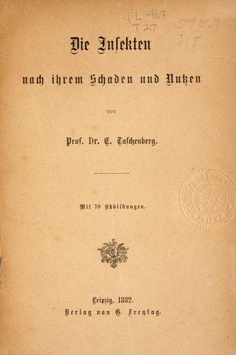 Cover for Die Insekten nach ihrem Schaden und Nutzen.