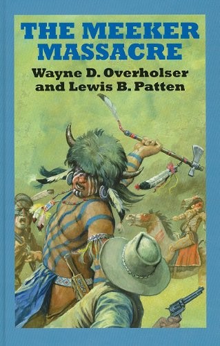 Cover for The Meeker Massacre