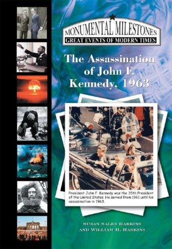 Cover for The Assassination of JFK, 1963 (Monumental Milestones: Great Events of Modern Times)