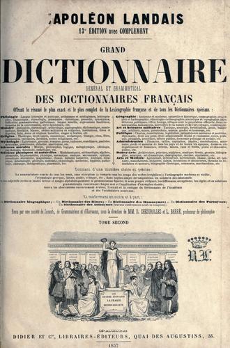 Cover for Grand dictionnaire général et grammatical des dictionnaires français, offrant le résumé le plus exact et le plus complet de la lexicographie française et de tous les dictionnaires spéciaux ...