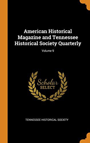 Cover for American Historical Magazine and Tennessee Historical Society Quarterly; Volume 9