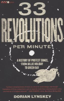 Cover for 33 Revolutions Per Minute A History Of Protest Songs From Billie Holiday To Green Day