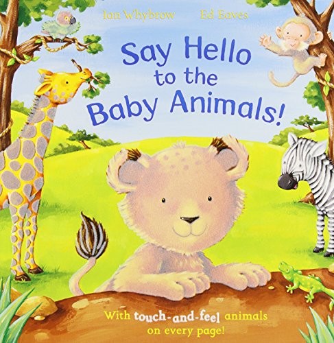 Cover for Say Hello to the Baby Animals! Board Book