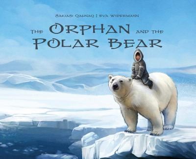 Cover for The Orphan and the Polar Bear