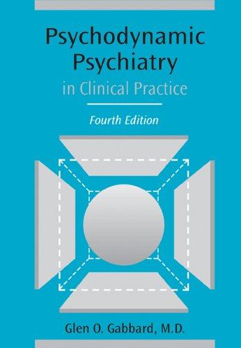 Cover for Psychodynamic Psychiatry in Clinical Practice (4th Edition)