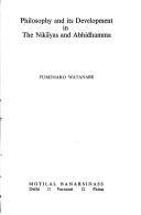 Cover for Philosophy and its development in the Nikāyas and Abhidhamma