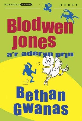 Cover for Blodwen Jones A'r Aderyn Prin
