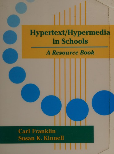 Cover for Hypertext/hypermedia in schools--a resource book