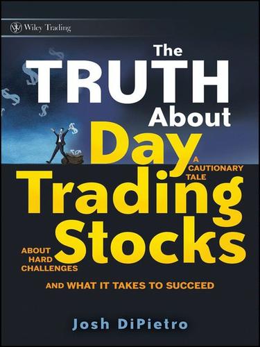 Cover for The Truth About Day Trading Stocks