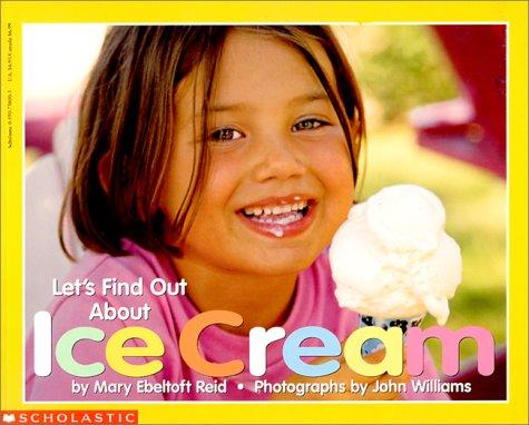 Cover for Let's Find Out About Ice Cream (Let's Find Out Books)
