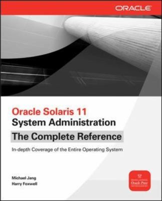 Cover for Oracle Solaris 11 System Administration The Complete Reference