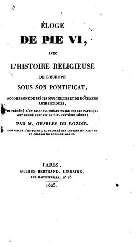 Cover for Eloge de Pie VI: avec l'histoire religieuse de l'Europe sous son pontificat : accompagné de ...
