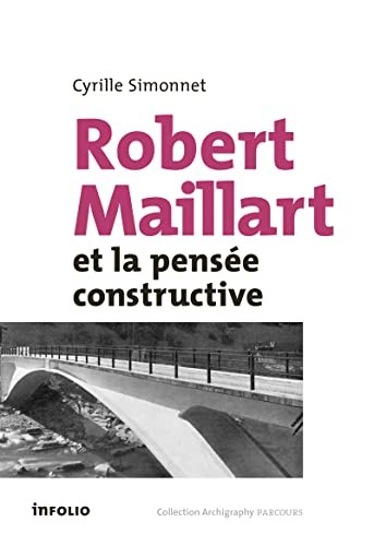Cover for Robert Maillart et la pensee constructive