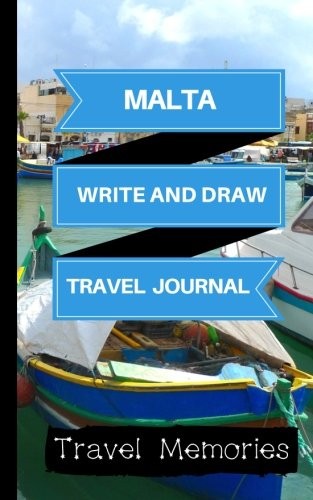 Cover for Malta Write and Draw Travel Journal: Use This Small Travelers Journal for Writing,Drawings and Photos to Create a Lasting Travel Memory Keepsake (A5 ... Journal,Malta Travel Book) (Volume 1)