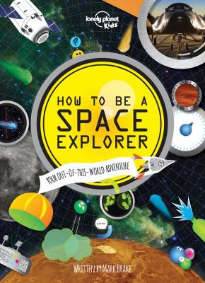 Cover for How to Be a Space Explorer