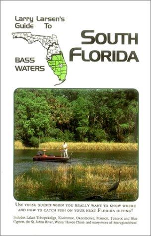 Cover for Larry Larsen's guide to south Florida bass waters