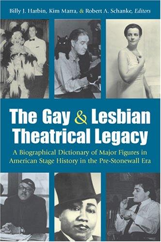 Cover for The gay & lesbian theatrical legacy