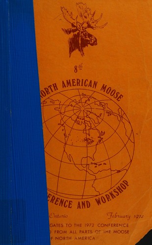 Cover for 8th North American Moose Conference and Workshop, Thunder Bay, Ontario, February 1972