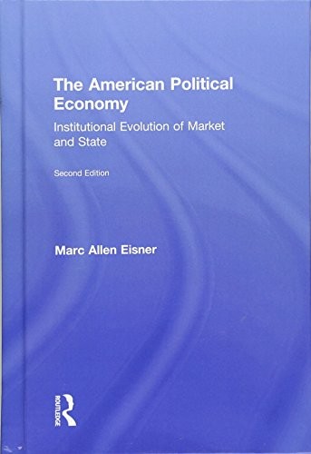 Cover for The American Political Economy: Institutional Evolution of Market and State