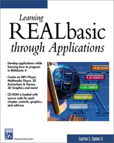Cover for Learning REALbasic through Applications (Programming Series)