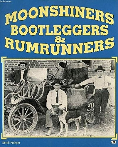 Cover for Moonshiners, bootleggers & rumrunners