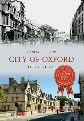 Cover for Oxford City Centre Through Time