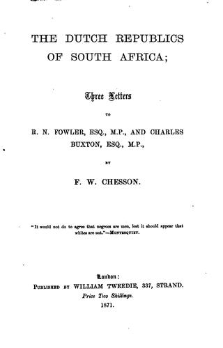 Cover for The Dutch Republics of South Africa: Three Letters to R. N. Fowler, and ...