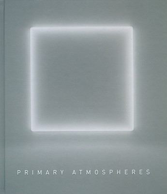 Cover for Primary Atmospheres Works From California 19601970