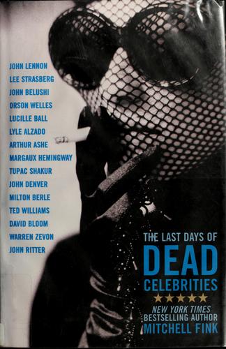Cover for The last days of dead celebrities