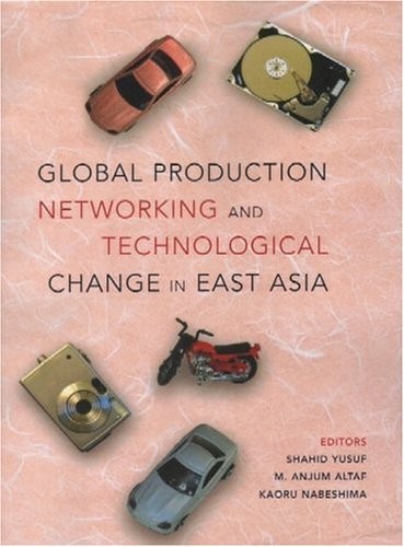 Cover for Global production networking and technological change in East Asia