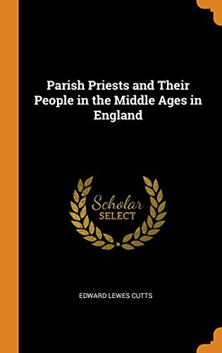 Cover for Parish Priests and Their People in the Middle Ages in England